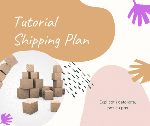 tutorial shipping plan ecomxplorer.ro